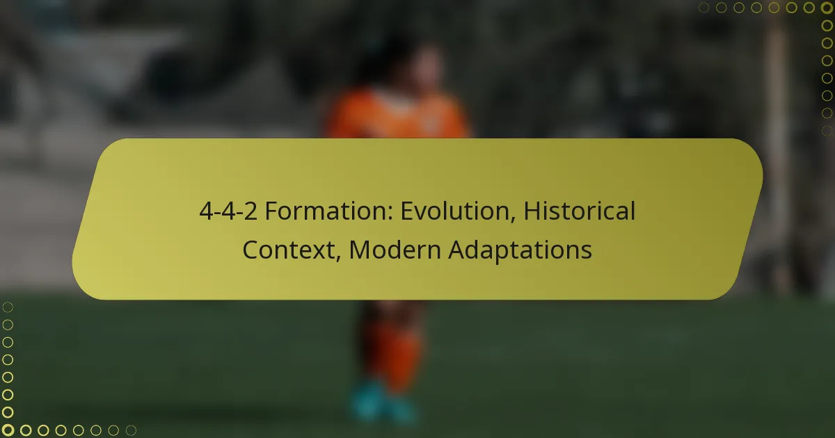 4-4-2 Formation: Evolution, Historical Context, Modern Adaptations