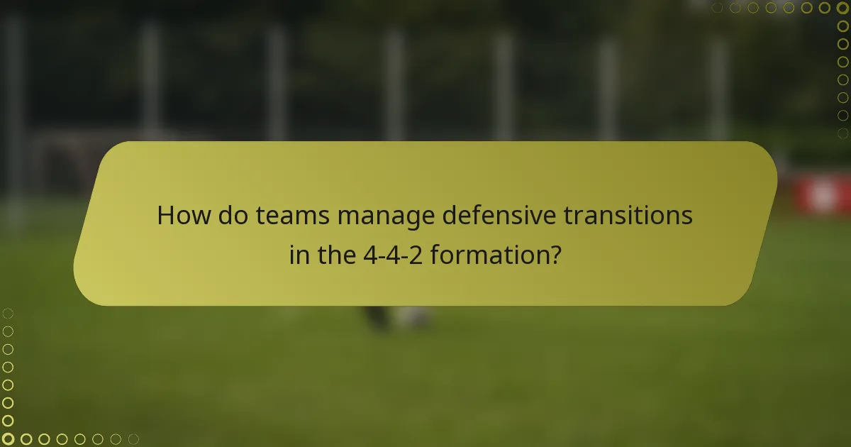 How do teams manage defensive transitions in the 4-4-2 formation?