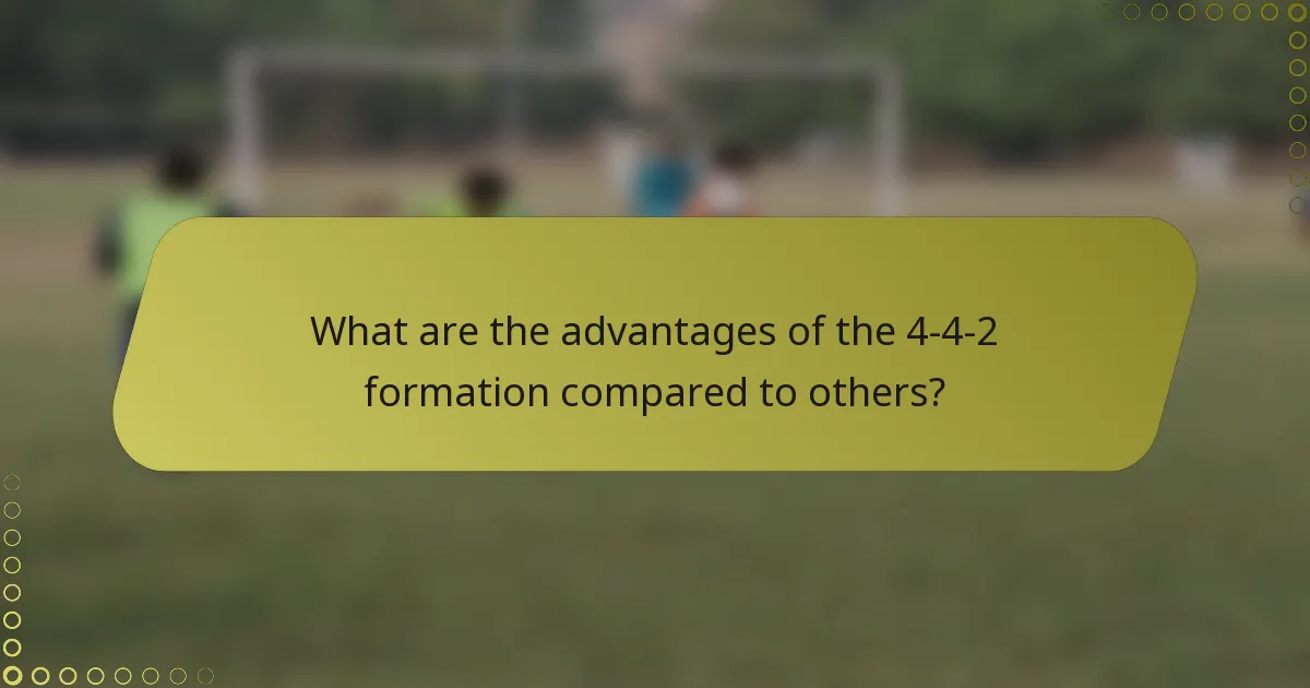 What are the advantages of the 4-4-2 formation compared to others?