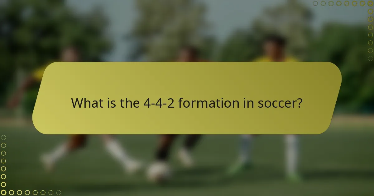 What is the 4-4-2 formation in soccer?