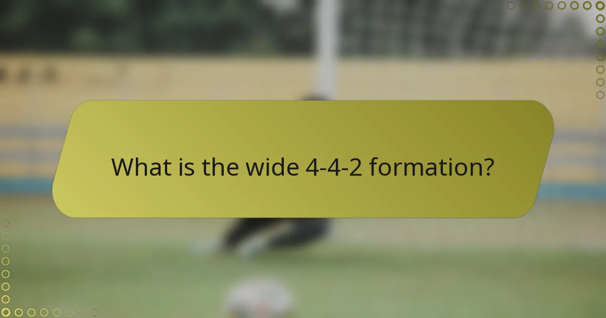 What is the wide 4-4-2 formation?